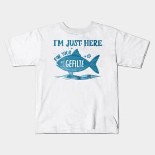 Passover: I'm just here for your Gefilte Fish (blue design) Kids T-Shirt
